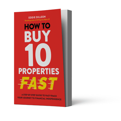 How to Buy 10 Properties Fast by Eddie Dilleen